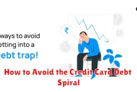 How to Avoid the Credit Card Debt Spiral