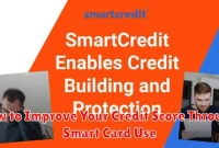 How to Improve Your Credit Score Through Smart Card Use